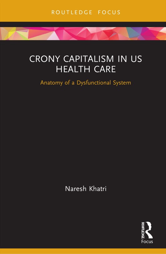 Front cover_Crony Capitalism In Us Health Care