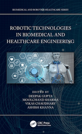 Robotic Technologies in Biomedical and Healthcare Engineering