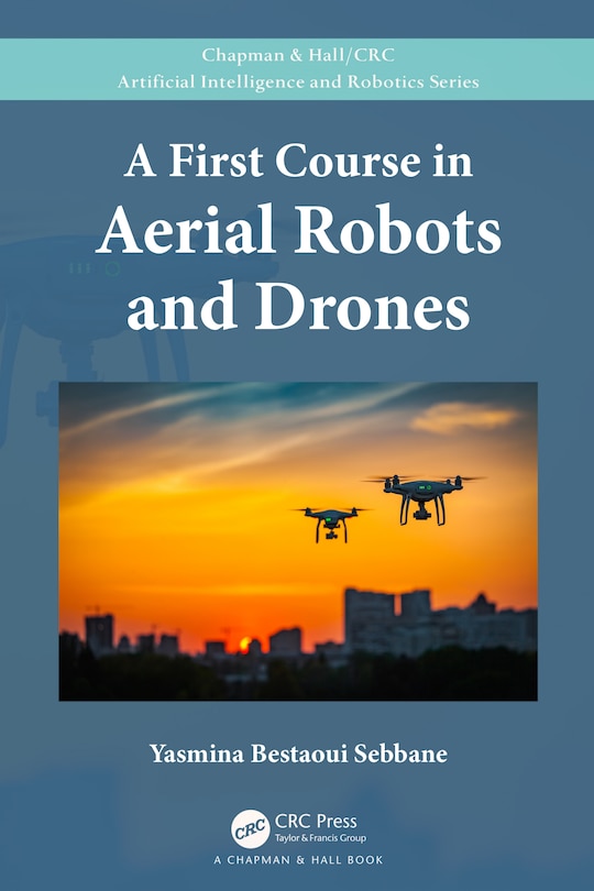 Front cover_A First Course In Aerial Robots And Drones