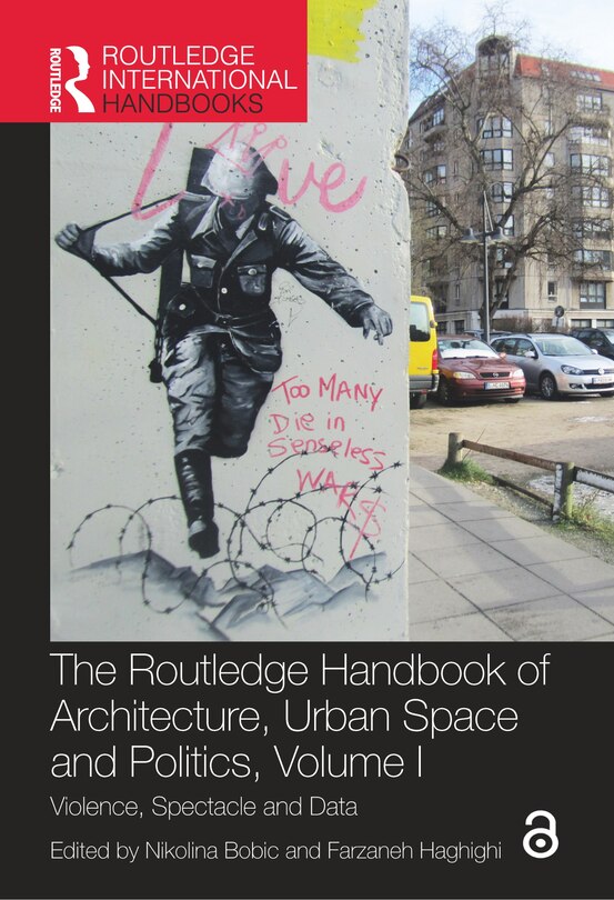 Front cover_The Routledge Handbook of Architecture, Urban Space and Politics, Volume I