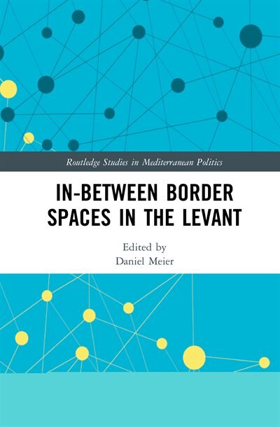 Front cover_In-between Border Spaces In The Levant