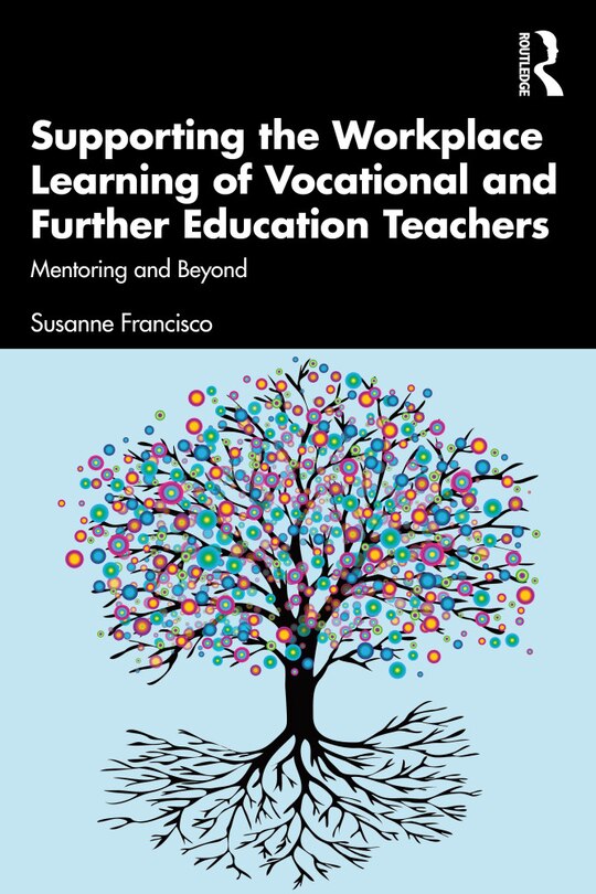 Couverture_Supporting The Workplace Learning Of Vocational And Further Education Teachers