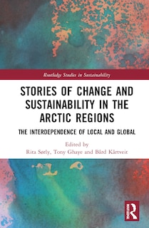Front cover_Stories Of Change And Sustainability In The Arctic Regions
