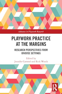 Front cover_Playwork Practice at the Margins