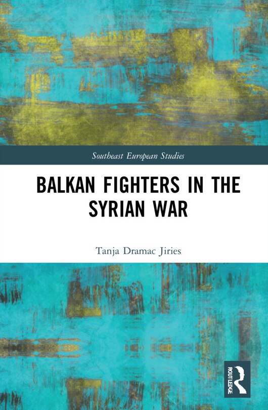 Front cover_Balkan Fighters in the Syrian War