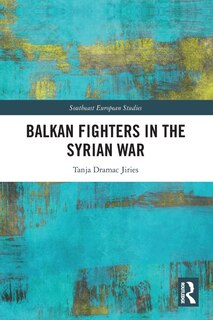 Front cover_Balkan Fighters in the Syrian War