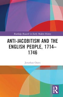 Couverture_Anti-Jacobitism and the English People, 1714-1746