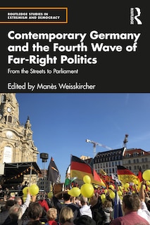 Front cover_Contemporary Germany and the Fourth Wave of Far-Right Politics