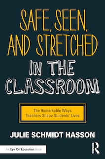 Couverture_Safe, Seen, And Stretched In The Classroom