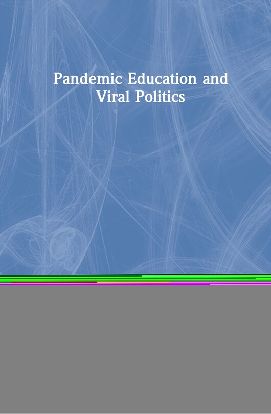 Front cover_Pandemic Education And Viral Politics