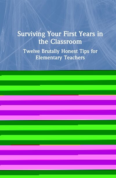 Couverture_Surviving Your First Years In The Classroom