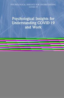 Front cover_Psychological Insights For Understanding Covid-19 And Work