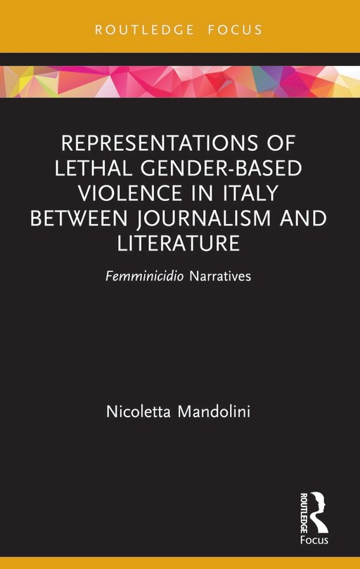 Front cover_Representations of Lethal Gender-Based Violence in Italy Between Journalism and Literature