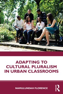 Front cover_Adapting To Cultural Pluralism In Urban Classrooms