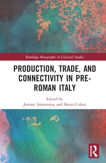 Front cover_Production, Trade, and Connectivity in Pre-Roman Italy
