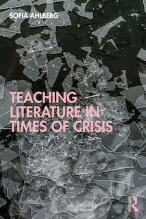 Front cover_Teaching Literature In Times Of Crisis
