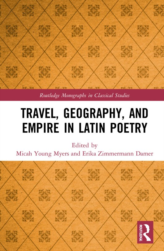 Couverture_Travel, Geography, And Empire In Latin Poetry