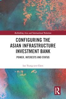 Front cover_Configuring the Asian Infrastructure Investment Bank