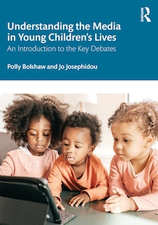 Front cover_Understanding The Media In Young Children's Lives