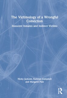Front cover_The Victimology of a Wrongful Conviction