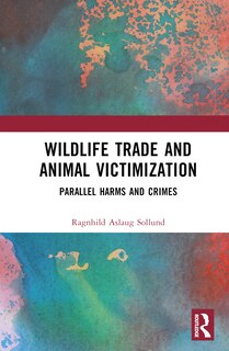 Couverture_Wildlife Trade and Animal Victimization