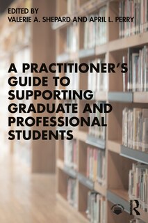 Couverture_A Practitioner's Guide To Supporting Graduate And Professional Students