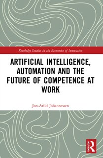 Front cover_Artificial Intelligence, Automation and the Future of Competence at Work