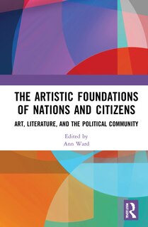 Front cover_The Artistic Foundations Of Nations And Citizens