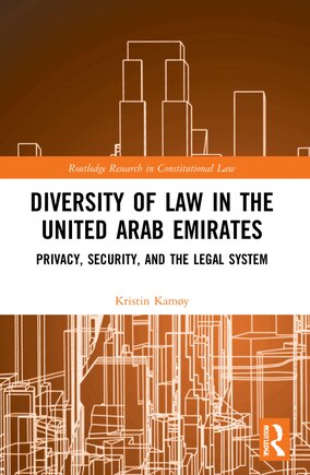 Diversity of Law in the United Arab Emirates: Privacy, Security, and the Legal System