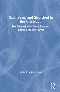 Couverture_Safe, Seen, And Stretched In The Classroom