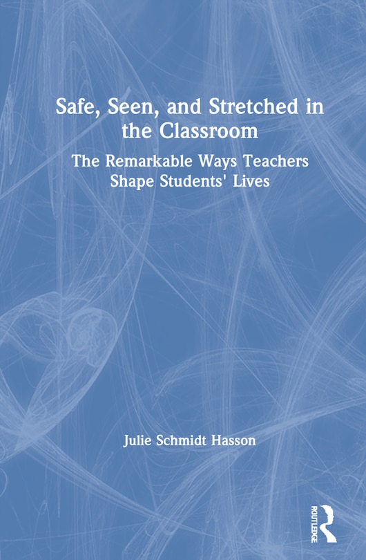 Couverture_Safe, Seen, And Stretched In The Classroom