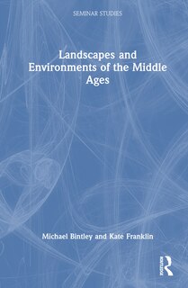 Couverture_Landscapes and Environments of the Middle Ages