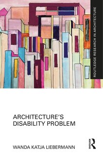 Front cover_Architecture's Disability Problem