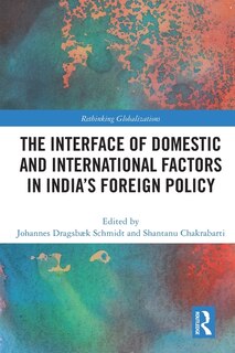 Couverture_The Interface of Domestic and International Factors in India's Foreign Policy
