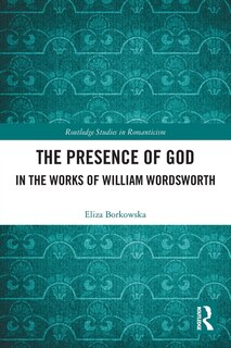 Couverture_Presence of God in the Works of William Wordsworth