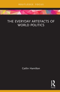 Couverture_The Everyday Artefacts of World Politics