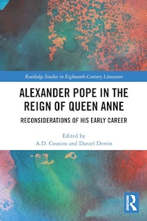 Couverture_Alexander Pope in The Reign of Queen Anne