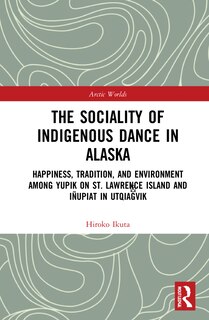 Couverture_Sociality of Indigenous Dance in Alaska