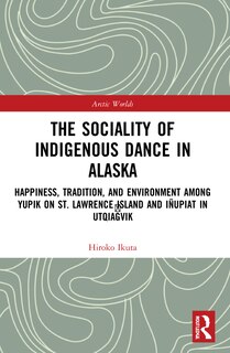 Couverture_The Sociality of Indigenous Dance in Alaska