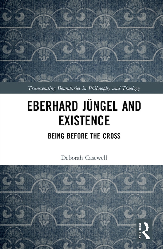 Front cover_Eberhard Jungel and Existence