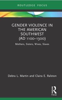 Front cover_Gender Violence in the American Southwest (AD 1100-1300)