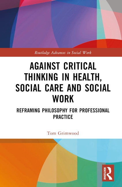 Couverture_Against Critical Thinking in Health, Social Care and Social Work