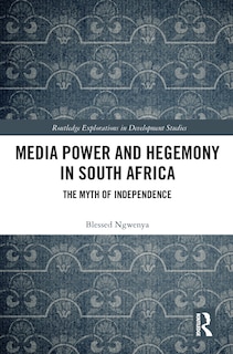 Front cover_Media Power and Hegemony in South Africa