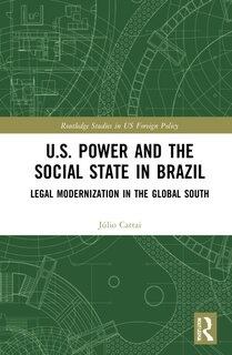 Front cover_U.s. Power And The Social State In Brazil