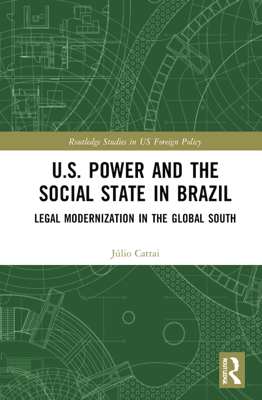 Front cover_U.s. Power And The Social State In Brazil