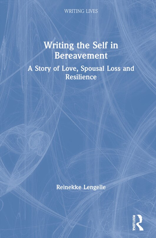 Front cover_Writing The Self In Bereavement