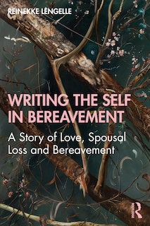 Front cover_Writing The Self In Bereavement