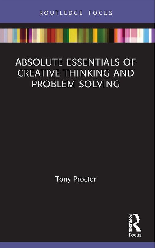 Front cover_Absolute Essentials of Creative Thinking and Problem Solving