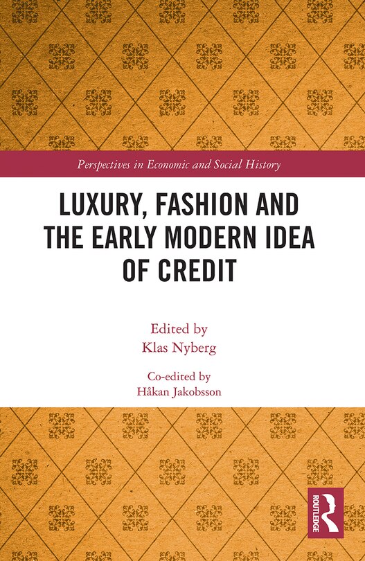 Front cover_Luxury, Fashion and the Early Modern Idea of Credit