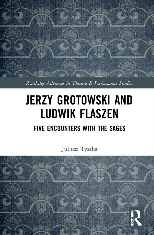 Front cover_Jerzy Grotowski and Ludwik Flaszen